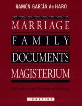 MARRIAGE AND THE FAMILY IN THE DOCUMENTS OF THE MAGISTERIUM